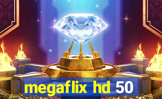 megaflix hd 50